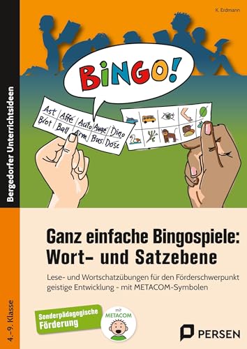 Ganz einfache Bingospiele: Wort- und Satzebene: Lese- und Wortschatzübungen für den Förderschwerp unkt geistige Entwicklung - mit METACOM-Symbolen (4. bis 9. Klasse) von Persen Verlag in der AAP Lehrerwelt GmbH