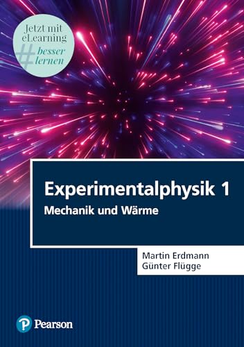 Experimentalphysik 1. Mit eLearning-Zugang MyLab | Experimentalphysik 1: Mechanik und Wärme (Pearson Studium - Physik)