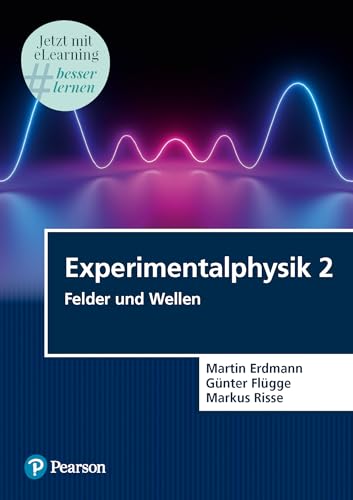 Experimentalphysik 2. Mit eLearning-Zugang MyLab | Experimentalphysik 2: Felder und Wellen (Pearson Studium - Physik)