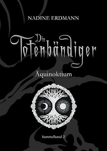 Äquinoktium (Die Totenbändiger) von Kuneli Verlag UG