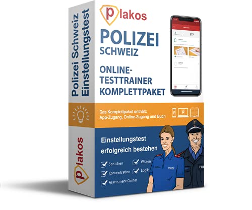 Einstellungstest Polizei Schweiz: Über 1.000 Aufgaben mit Lösungen | Ablauf Aufnahmetest | Fragen, Erfahrungen, Sporttest, Fachwissen, ... Allgemeinwissen, Konzentration von Plakos GmbH