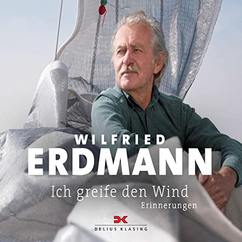 Ich greife den Wind: Erinnerungen