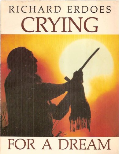 Crying for a Dream: The World Through Native American Eyes