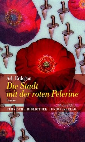 Die Stadt mit der roten Pelerine: Mit einem Nachwort von Karin Schweißgut. Roman. Türkische Bibliothek