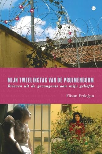 Mijn tweelingtak van de pruimenboom: Brieven uit de gevangenis aan mijn geliefde von Uitgeverij Boekscout