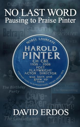 No Last Word: Pausing to Praise Pinter No Last Word: Pausing to Praise Pinter von Bite-Sized Books