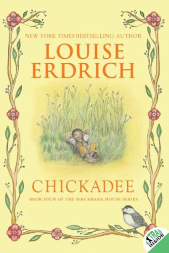 Chickadee (Birchbark House, 4, Band 4)