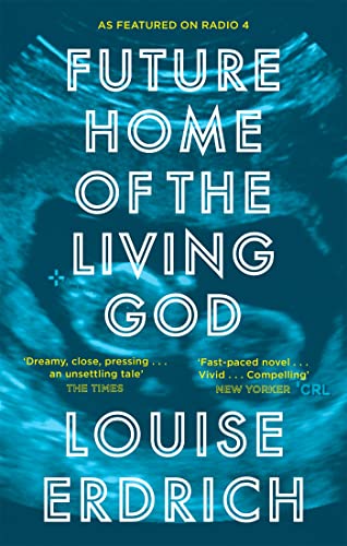 Future Home of the Living God: Louise Erdrich