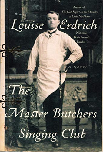 The Master Butchers Singing Club: A Novel