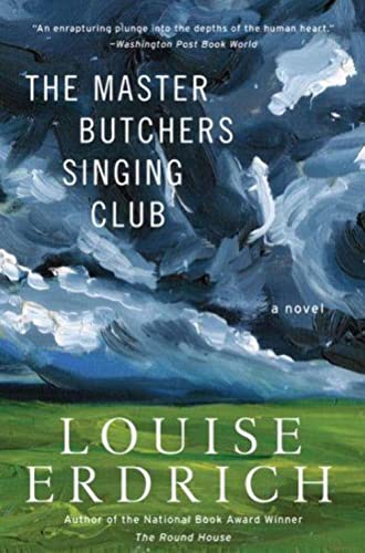 The Master Butchers Singing Club: A Novel The Master Butchers Singing Club: A Novel