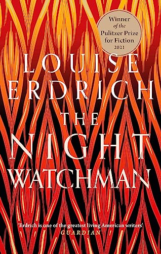 The Night Watchman: Winner of the Pulitzer Prize in Fiction 2021 von Little, Brown Book Group