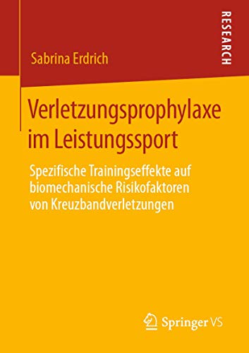 Verletzungsprophylaxe im Leistungssport: Spezifische Trainingseffekte auf biomechanische Risikofaktoren von Kreuzbandverletzungen
