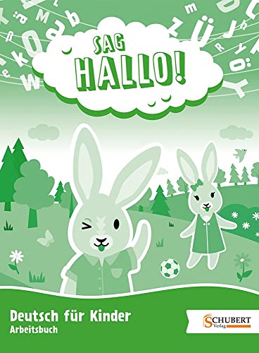 SAG HALLO! Arbeitsbuch: Deutsch für Kinder