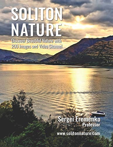 Soliton Nature: Discover Beautiful Nature with 200 Images and Video Channel von Book Writing Inc