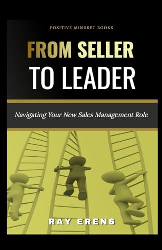 From Seller to Leader: Navigating Your New Sales Management Role von National Library of South Africa