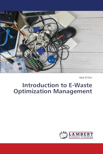 Introduction to E-Waste Optimization Management: DE von LAP LAMBERT Academic Publishing