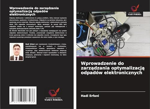 Wprowadzenie do zarz¿dzania optymalizacj¿ odpadów elektronicznych: DE von Wydawnictwo Nasza Wiedza