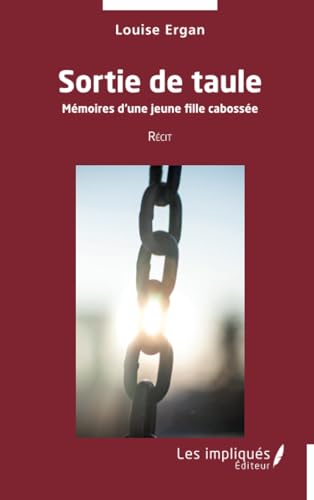 Sortie de taule: Mémoires d’une jeune fille cabossée: Mémoires d¿une jeune fille cabossée