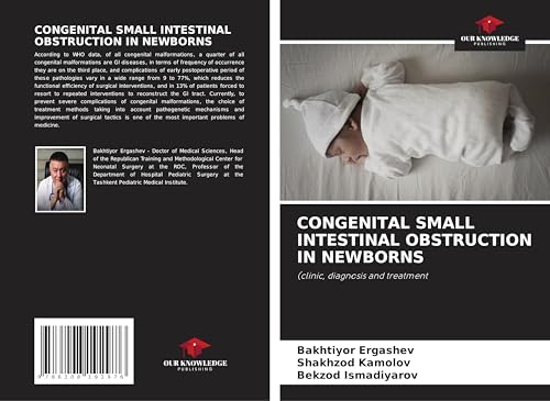 CONGENITAL SMALL INTESTINAL OBSTRUCTION IN NEWBORNS: (clinic, diagnosis and treatment CONGENITAL SMALL INTESTINAL OBSTRUCTION IN NEWBORNS: (clinic, diagnosis and treatment