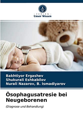 Ösophagusatresie bei Neugeborenen: (Diagnose und Behandlung)