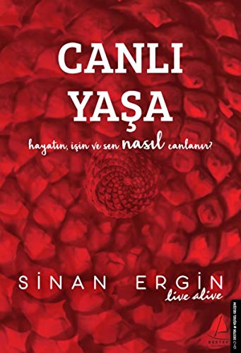 Canli Yasa: Hayatin, Isin ve Sen Nasil Canlanir?