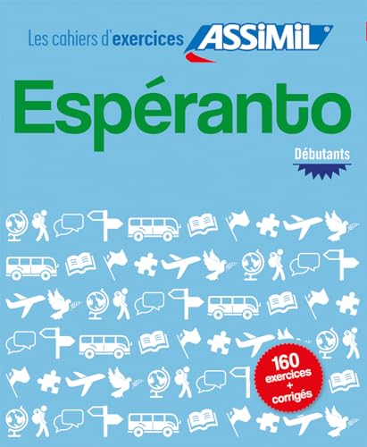 Cahier d'exercices ESPERANTO - debutants (Cahiers d'exercices): 1 von Assimil