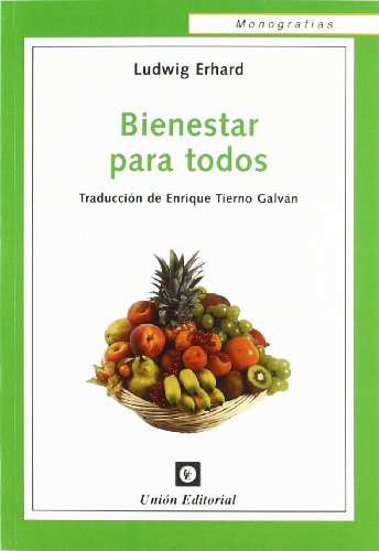BIENESTAR PARA TODOS. Traducción de Enrique Tierno Galván (Monografías) von UniÃ³n Editorial