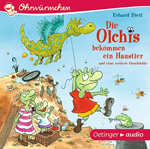 Die Olchis bekommen ein Haustier und eine weitere Geschichte: Ohrwürmchen: Ungekürzte Lesungen von Oetinger Media GmbH