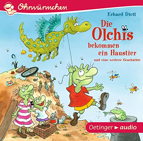 Die Olchis bekommen ein Haustier und eine weitere Geschichte: Ohrwürmchen