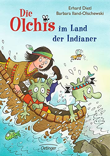 Die Olchis im Land der Indianer: Lustiges, abenteuerliches Kinderbuch ab 6 zum ersten Selbstlesen
