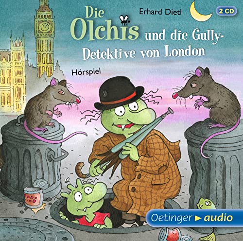Die Olchis und die Gully-Detektive von London: Spannendes Hörspiel zum Detektiv-Abenteuer für Kinder ab 6 Jahren
