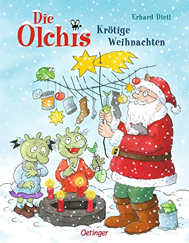 Die Olchis. Krötige Weihnachten: Unkonventionell witziges Bilderbuch zum Fest der Liebe für Kinder ab 4 Jahren
