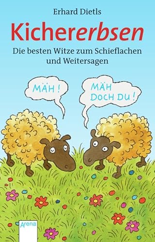 Erhard Dietls Kichererbsen: Die besten Witze zum Schieflachen und Weitersagen Erhard Dietls Kichererbsen: Die besten Witze zum Schieflachen und Weitersagen