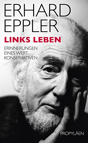 Links leben: Erinnerungen eines Wertkonservativen