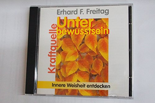 Kraftquelle Unterbewußtsein. CD (AV): Die Entdeckung der inneren Weisheit von Axent Verlag