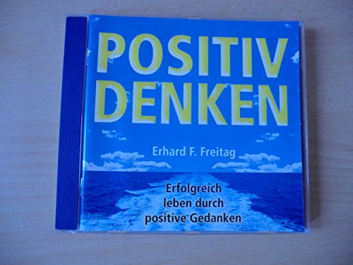 Positiv denken. CD (AV): Erfolgreich leben durch positive Gedanken von Axent Verlag