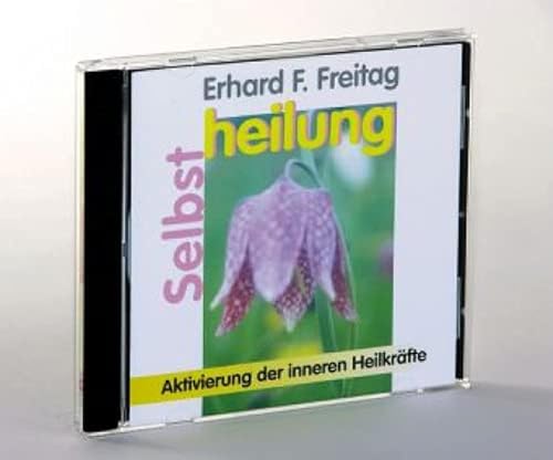 Selbstheilung. CD (AV): Aktivierung der inneren Heilkräfte