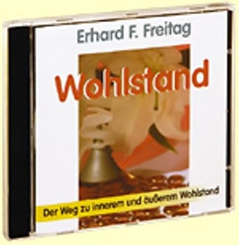 Wohlstand. CD (AV): Der Weg zum inneren und äußeren Wohlstand: Der Weg zu innerem und äußerem Wohlstand