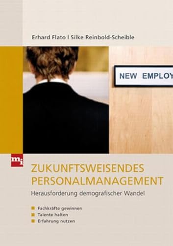 Zukunftsweisendes Personalmanagement: Herausforderung demografischer Wandel: Fachkräfte gewinnen, Talente halten und Erfahrung nutzen von mi-Wirtschaftsbuch