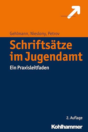 Schriftsätze im Jugendamt: Ein Praxisleitfaden von Kohlhammer
