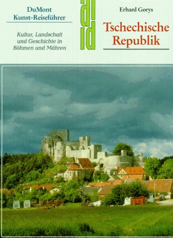 Tschechische Republik. Kunst - Reiseführer. Kultur, Landschaft und Geschichte in Böhmen und Mähren