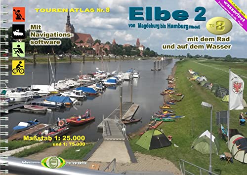 TourenAtlas Wasserwandern: TourenAtlas TA8 Elbe 2: von Magdeburg bis Hamburg (Wedel): mit dem Rad und auf dem Wasser von Jbermann