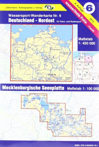Wassersport-Wanderkarte / Kanu-und Rudersportgewässer: Jübermann Wassersport-Wanderkarten, Bl.6, Deutschland Nordost: Kanu-und Rudersportgewässer / 1:450000. Mit Karte Mecklenburg 1:100000 Wassersport-Wanderkarte / Kanu-und Rudersportgewässer: Jübermann Wassersport-Wanderkarten, Bl.6, Deutschland Nordost: Kanu-und Rudersportgewässer / 1:450000. Mit Karte Mecklenburg 1:100000