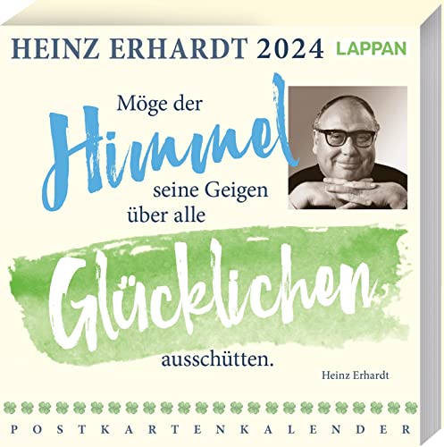 Heinz Erhardt Postkartenkalender 2024: Möge der Himmel seine Geigen über alle Glücklichen ausschütten | Wochenkalender mit 53 Postkarten