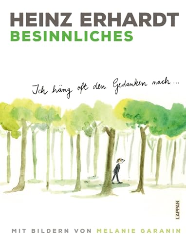 Heinz Erhardt: Besinnliches: Ich häng oft den Gedanken nach ... | Humorvolles Geschenkbuch mit nachdenklichen Gedichten und Bildern von Melanie Garanin Heinz Erhardt: Besinnliches: Ich häng oft den Gedanken nach ... | Humorvolles Geschenkbuch mit nachdenklichen Gedichten und Bildern von Melanie Garanin von Lappan Verlag