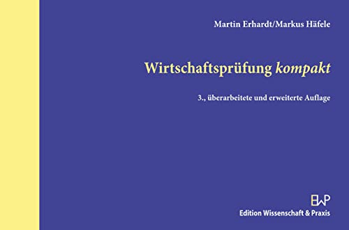 Wirtschaftsprüfung kompakt. von Wissenschaft & Praxis