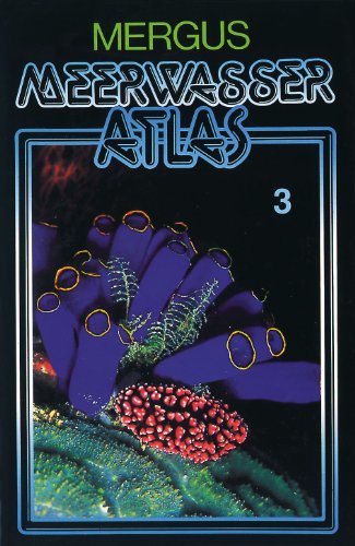 Meerwasser Atlas, Kst, Bd.3, Wirbellose Tiere: Muscheln, Tintenschnecken, Meeresborstenwürmer, Haarsterne . . .