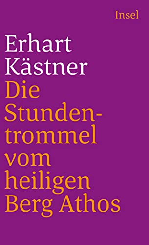 Die Stundentrommel vom heiligen Berg Athos Die Stundentrommel vom heiligen Berg Athos von Insel Verlag