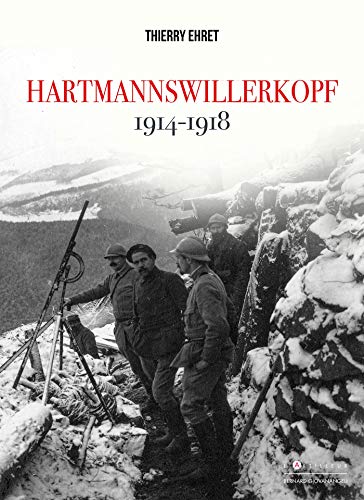 Hartmannswillerkopf 1914-1918 von GIOVANANGELI AR