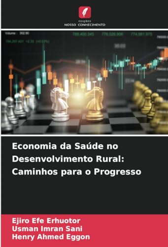 Economia da Saúde no Desenvolvimento Rural: Caminhos para o Progresso von Edições Nosso Conhecimento